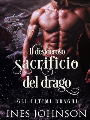 cover image of Il desideroso sacrificio del drago